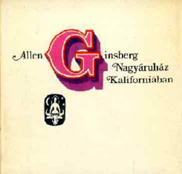Allen Ginsberg - Nagy�ruh�z Kaliforni�ban