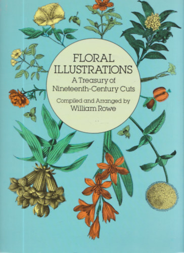 William Rowe - Floral Illustrations (A Treasury of Nineteenth-Century Cuts)