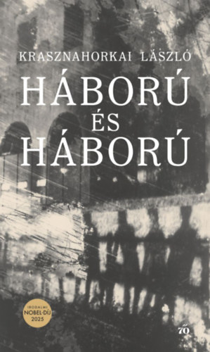 Krasznahorkai László - Háború és háború