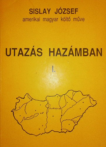 Sislay Jzsef - Utazs hazmban I.