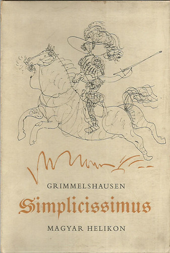 Johann Jakob Grimmelshausen - A kalandos simplicissimus I-II. (sz�mozott)
