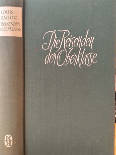 Louis Aragon - Die Reisenden der Oberklasse