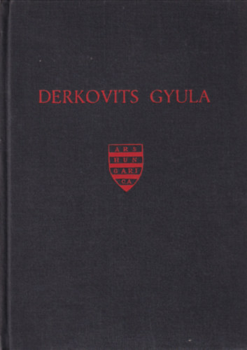 rtinger Imre - Derkovits Gyula (Ars Hungarica 6.)