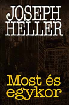 Joseph Heller - Most s egykor