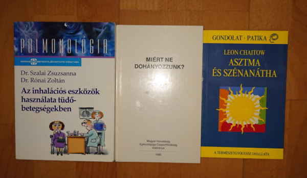 Dr. Szalai Zsuzsanna, Rónai Zoltán Leon Chaitow - 3 könyv a tüdőbetegségekről: Asztma és szénanátha, Miért ne dohányozzunk? Az inhalációs eszközök használata tüdőbetegségekben