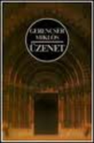 Gerencs�r Mikl�s - �zenet