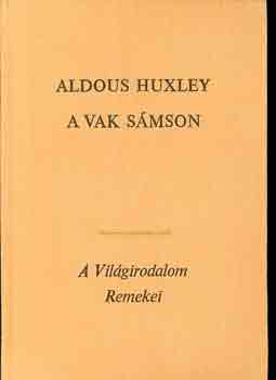 Aldous Huxley - A vak S�mson