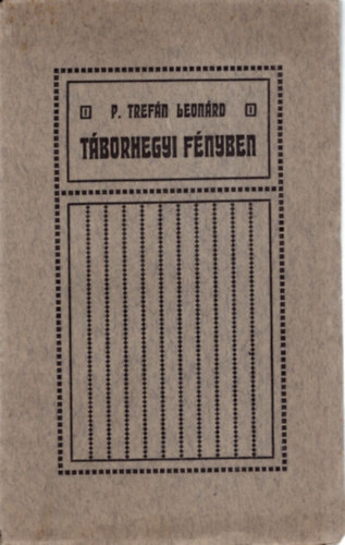 P. Tref�n Leon�rd - T�borhegyi f�nyben