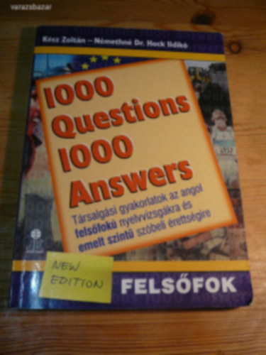 Nmethn Hock Ildik, Ksz Zoltn - 1000 question 1000 answers (Angol felsfok- C1)