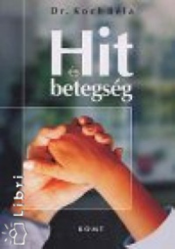 Koch B�la - Hit �s betegs�g