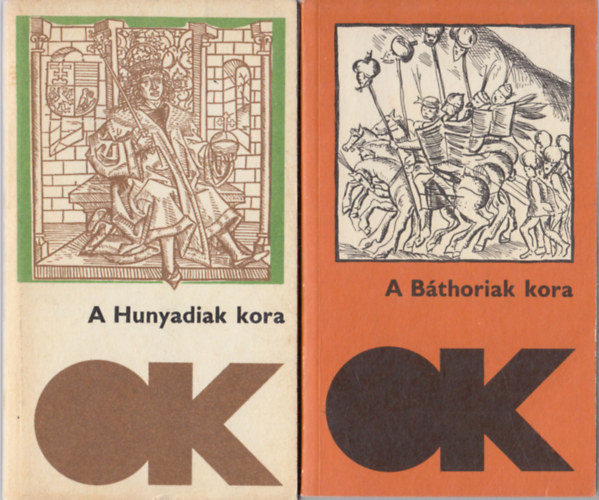 Sebes Katalin  (szerk.) Kulcs�r P�ter (szerk.) - A Hunyadiak kora + A B�thoriak kora (Olcs� K�nyvt�r) (2 db)