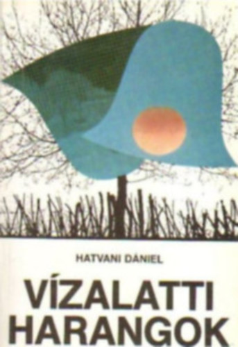 Hatvani D�niel - V�zalatti harangok