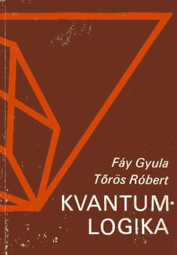 Fy Gyula-Trs Rbert - Kvantumlogika