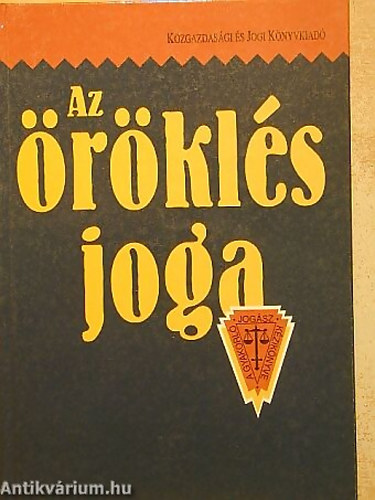 Petrik Ferenc (szerk.) - Az öröklés joga