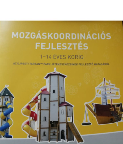 Tth Anett - Mozgskoordincis fejleszts 1-14 ves korig