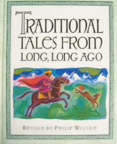 Philip Wilson - Traditional Tales From Long, Long Ago