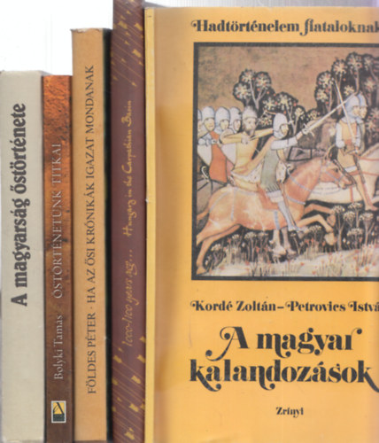 5 db knyv a magyar strtnetrl: A magyar kalandozsok + 1000-1100 years ago... + Ha az si krnikk igazat mondanak + strtnetnk titkai + A magyarsg strtnete