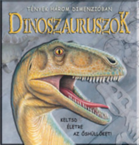 Richard Dungworth - Dinoszauruszok - Keltsd �letre az �sh�ll�ket!