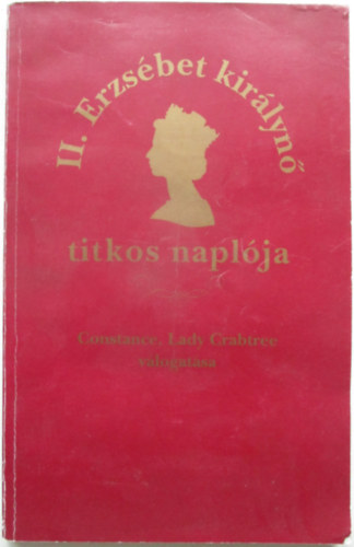 II. Erzsbet titkos naplja (Constance, Lady Crabtree vlogatsa)