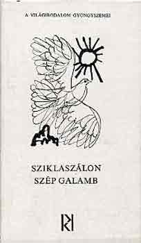 Sziklaszlon szp galamb (a Szovjetuni npeinek folklrjbl)