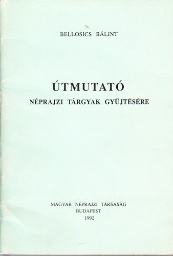 Bellosics Blint - tmutat nprajzi trgyak gyjtsre