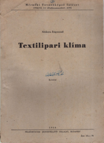 Alaksza Zsigmond - Textilipari klíma - Mérnöki Továbbképző Intézet - 1954