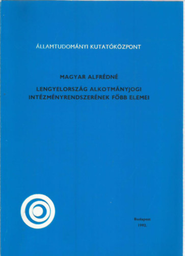 Magyar Alfrdn - Lengyelorszg alkotmnyjogi intzmnyrendszernek fbb elemei