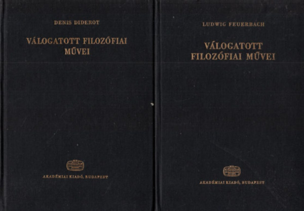 Denis Diderot Ludwig Feuerbach - Ludwig Feuerbach v�logatott m�vei + Denis Diderot v�logatott filoz�fiai m�vei