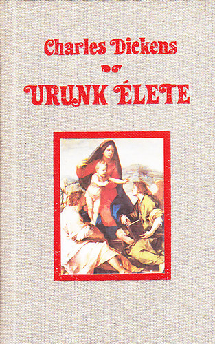 Charles Dickens - Urunk lete