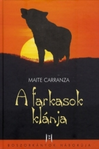 Maite Carranza - A farkasok kl�nja