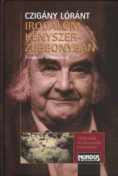 Czigány Lóránt - Irodalom kényszerzubbonyban