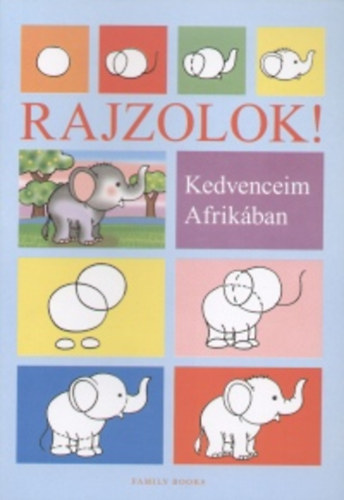 Kricskovics Zsuzsanna - Rajzolok! - Kedvenceim Afrik�ban