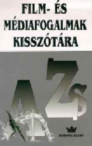 Hartai L�szl� - Film �s m�diafogalmak kissz�t�ra