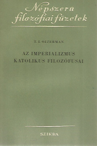 T. I. Ojzerman - Az imperializmus katolikus filoz�fusai