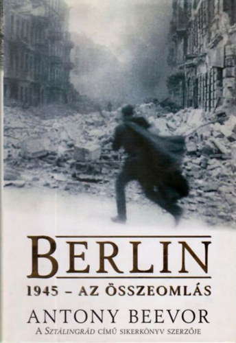Antony Beevor - Berlin - 1945 - Az �sszeoml�s