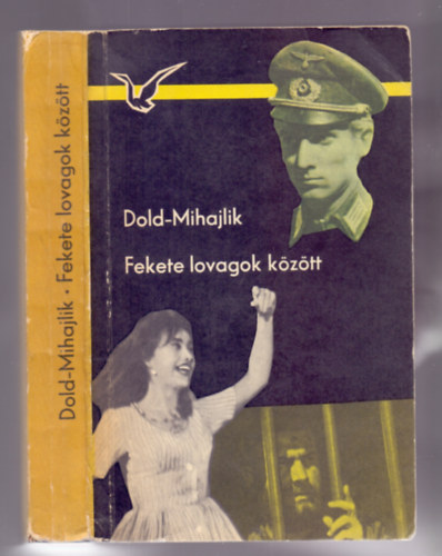 Dold-Mihajlik - Fekete lovagok k�z�tt
