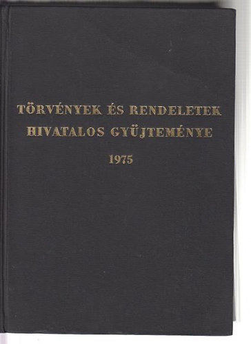 Trvnyek s rendeletek hivatalos gyjtemnye 1975.