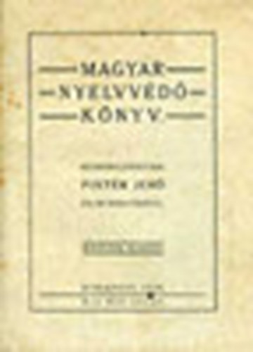 Pintér Jenő és munkatársai - Magyar nyelvvédő könyv