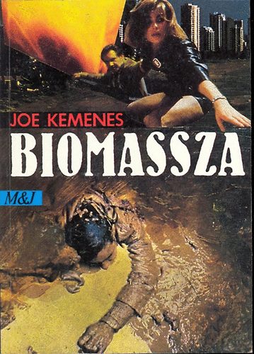Joe Kemenes - Biomassza