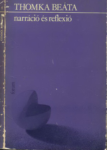 Thomka Beáta - Narráció és reflexió