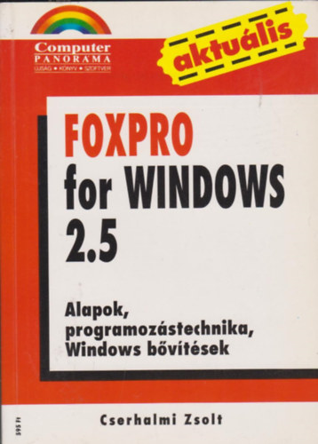 Cserhalmi Zsolt - Foxpro for Windows 2.5