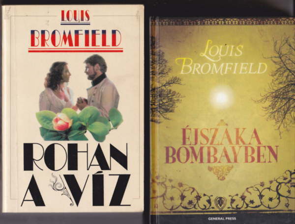 Louis Bromfield - 2 db Bromfield knyv: Rohan a vz + jszaka Bombayben