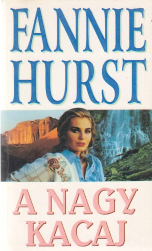 Fannie Hurst - A nagy kacaj