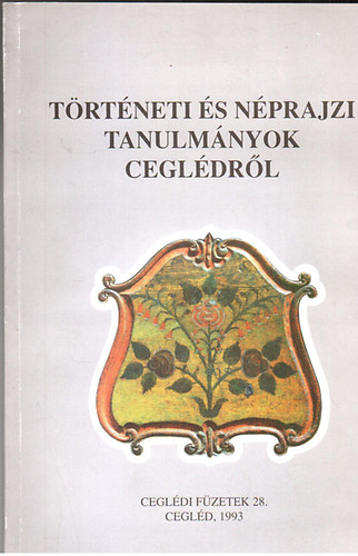 Kocsis Gyula  (szerk.) - T�rt�neti �s n�prajzi tanulm�nyok Cegl�dr�l