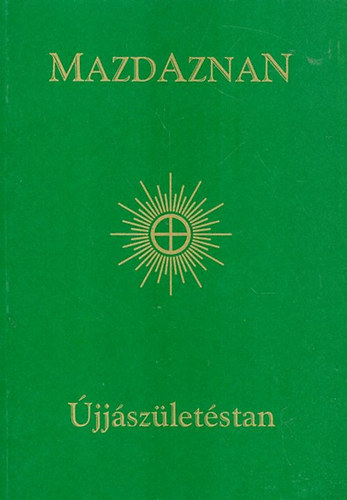 Otomar Zar Adusht DR. Hanish - Mazdaznan jjszletstan