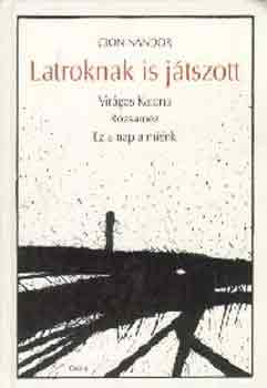 Gion N�ndor - Latroknak is j�tszott