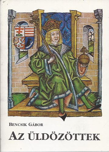 Bencsik G�bor - Az �ld�z�ttek