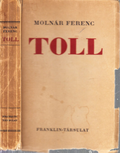 Moln�r Ferenc - Toll (I. kiad�s)