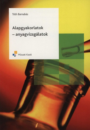 Tóth Barnabás - Alapgyakorlatok - anyagvizsgálatok
