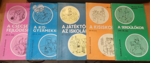 Dr. Szabó Pál, Kálló Éva Murányi-Kovács Endréné - Kenéz Márta - Dr. Hevesi Katalin, Püspöky Gabriella Lőrinczy Erzsébet - 5 db Szülőknek - nevelésről: A csecsemő fejlődése; A kisgyermekkor; A játéktól az iskoláig; A kisiskolás; A serdülőkor